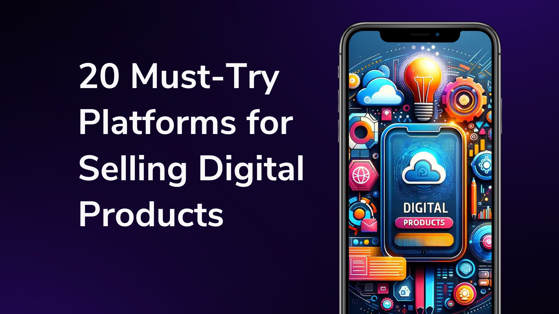 20 Must-Try Platforms for Selling Digital Products