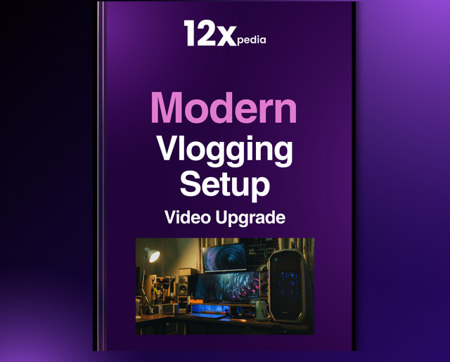 MODERN VLOGGING SETUP - VIDEO UPGRADE
