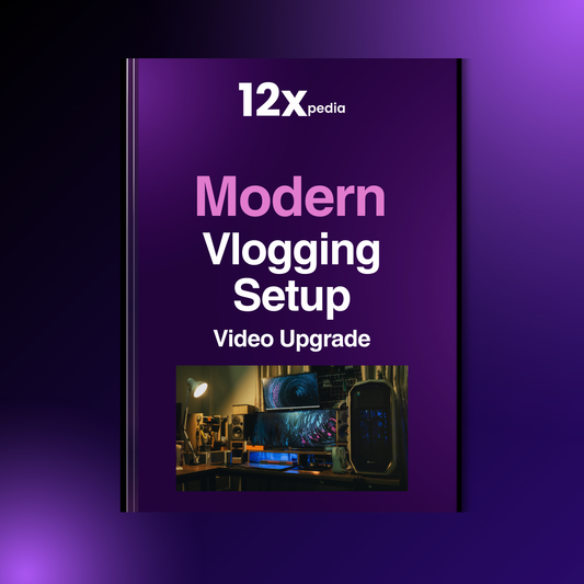 MODERN VLOGGING SETUP - VIDEO UPGRADE