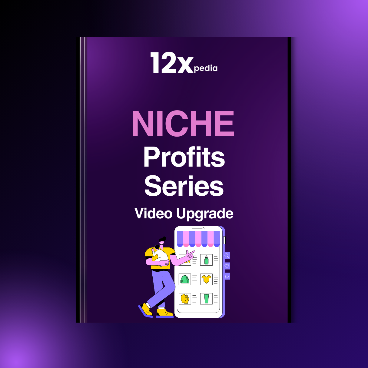 NICHE PROFITS SERIES - VIDEO UPGRADE