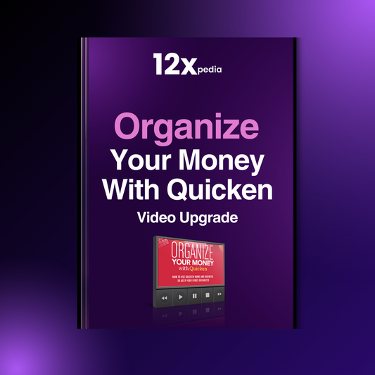 ORGANIZE YOUR MONEY WITH QUICKEN - VIDEO UPGRADE