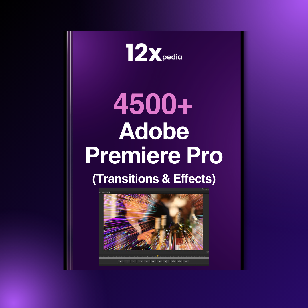 4500 + ADOBE PREMIERE PRO TRANSITIONS AND EFFECTS