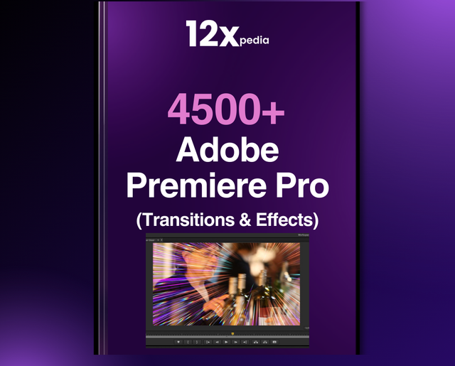 4500 + ADOBE PREMIERE PRO TRANSITIONS AND EFFECTS