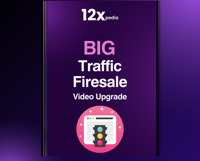 BIG TRAFFIC FIRESALE - VIDEO UPGRADE