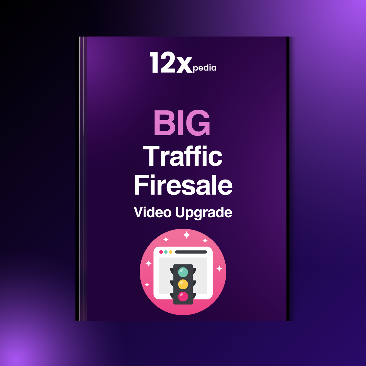 BIG TRAFFIC FIRESALE - VIDEO UPGRADE