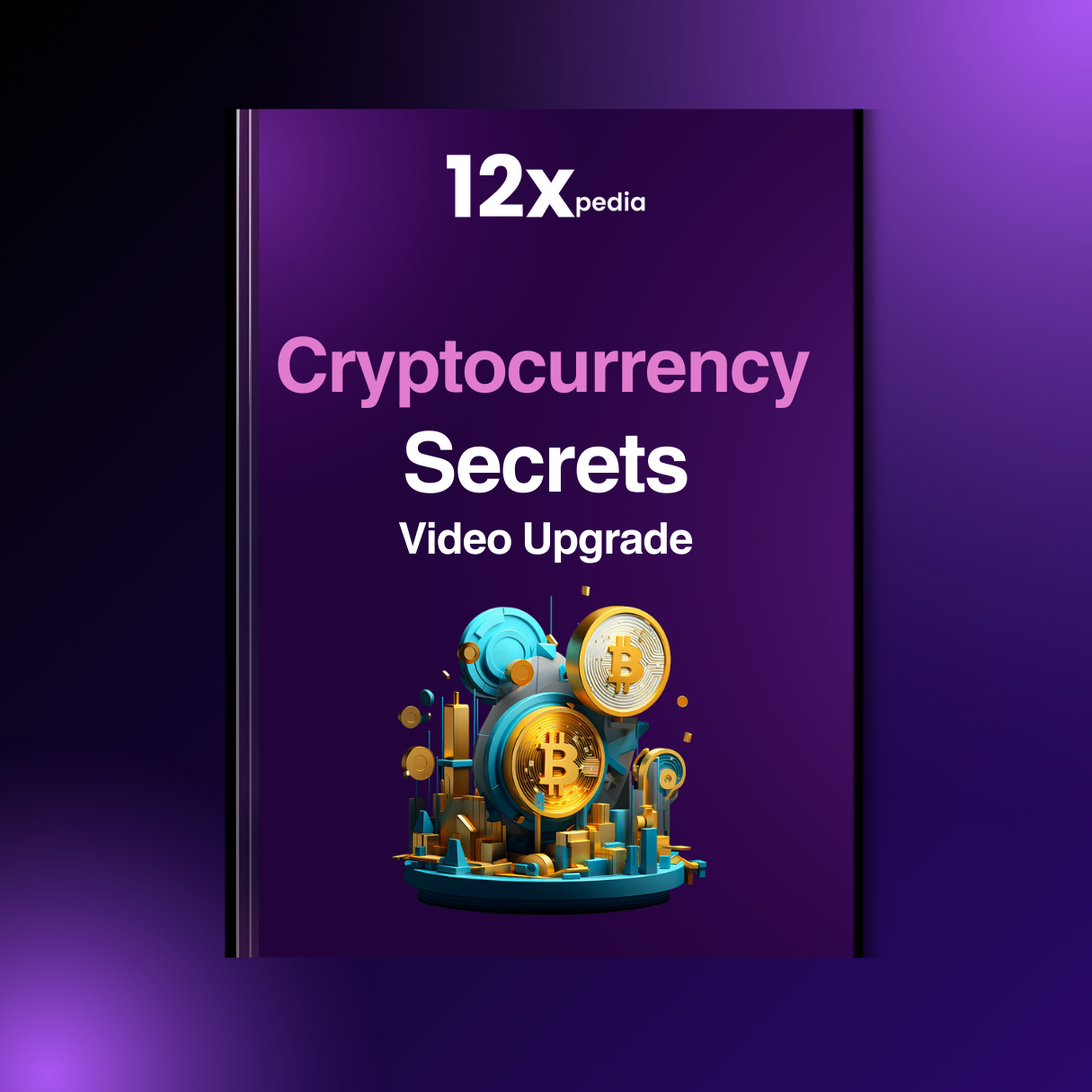 CRYPTOCURRENCY SECRETS - VIDEO UPGRADE