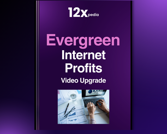 EVERGREEN INTERNET PROFITS - VIDEO UPGRADE