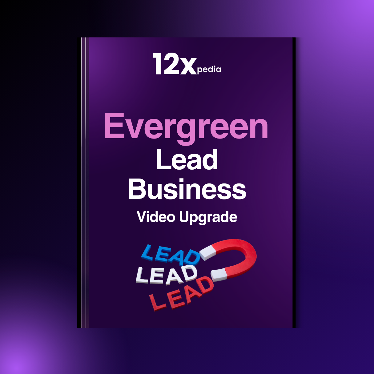 EVERGREEN LEAD BUSINESS - VIDEO UPGRADE