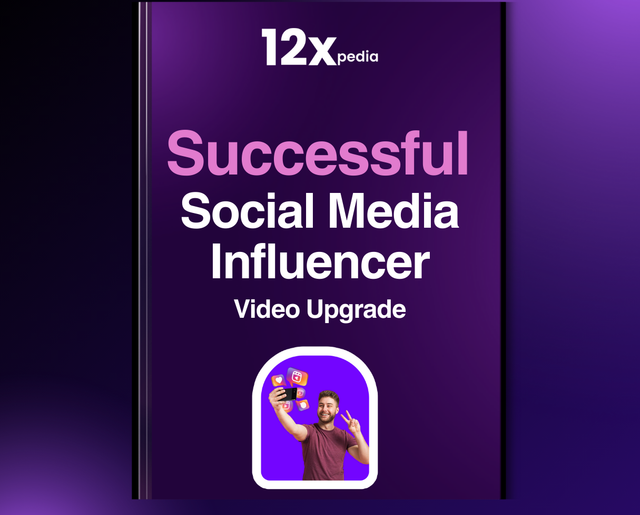 SUCCESSFUL SOCIAL MEDIA INFLUENCER - VIDEO UPGRADE