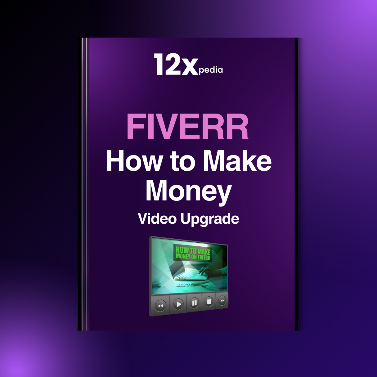 FIVERR: HOW TO MAKE MONEY - VIDEO UPGRADE