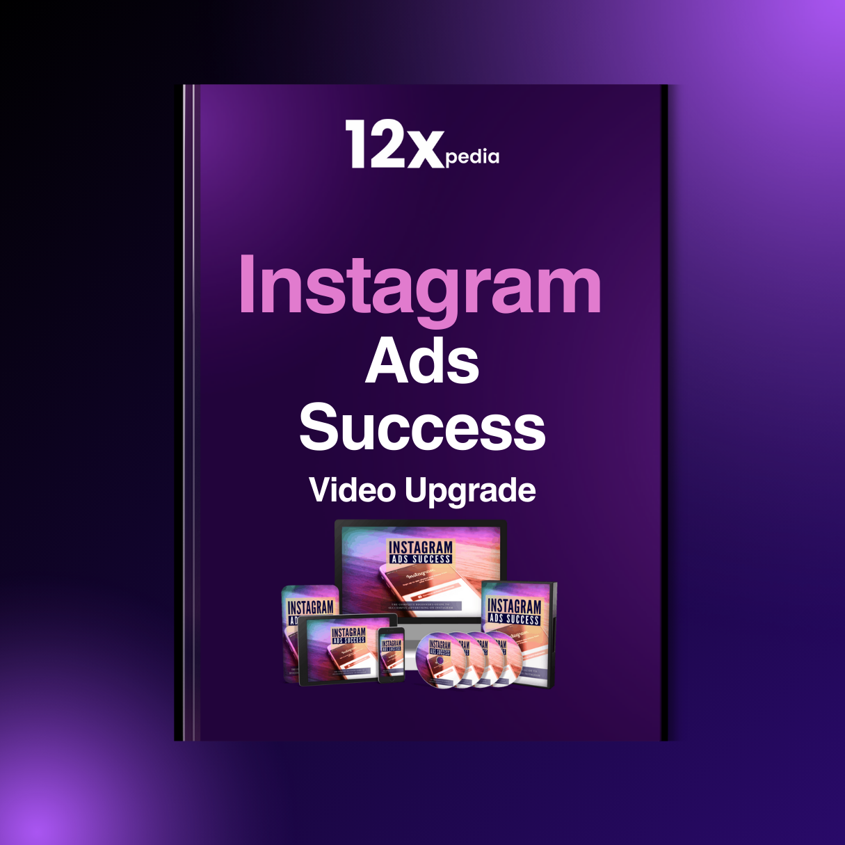 INSTAGRAM ADS SUCCESS - VIDEO UPGRADE