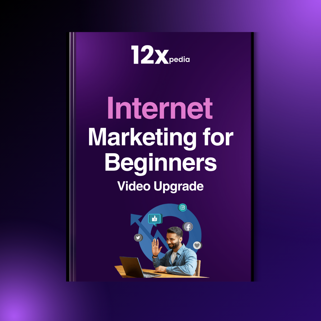 INTERNET MARKETING FOR BEGINNERS