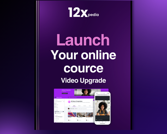 LAUNCH YOUR ONLINE COURSE - VIDEO UPGRADE