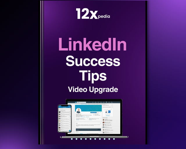 LINKEDIN SUCCESS TIPS - VIDEO UPGRADE