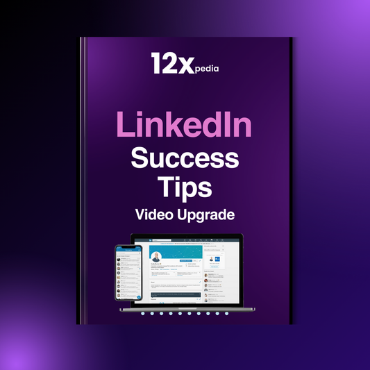 LINKEDIN SUCCESS TIPS - VIDEO UPGRADE
