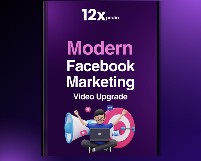 MODERN FACEBOOK MARKETING - VIDEO UPGRADE