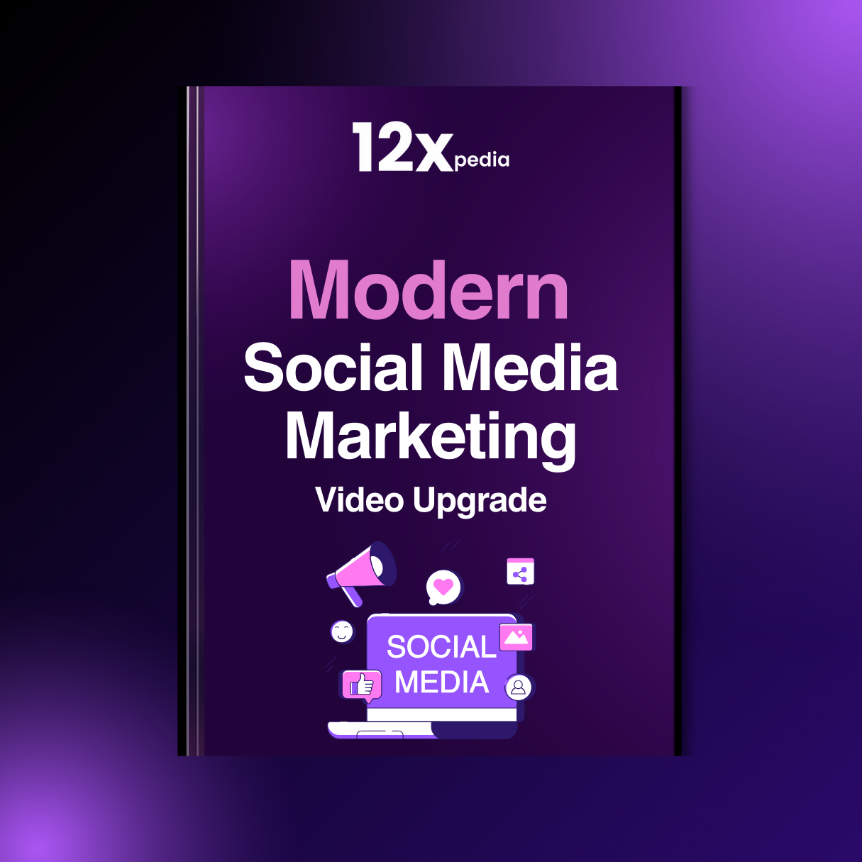 MODERN SOCIAL MEDIA MARKETING - VIDEO UPGRADE