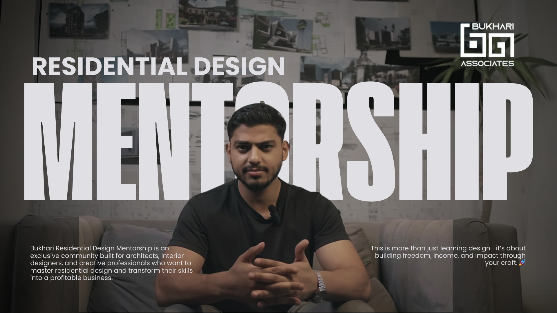 BUKHARI RESIDENTIAL DESIGN MENTORSHIP